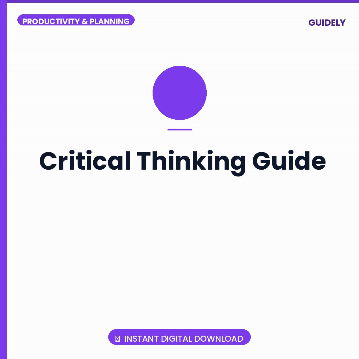Critical Thinking Guide