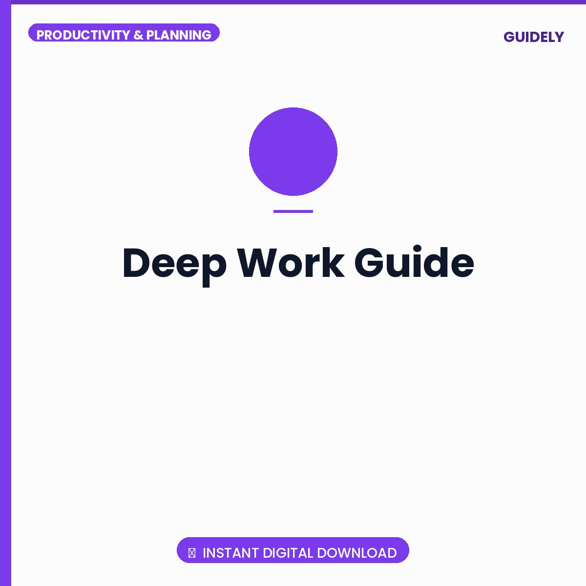 Deep Work Guide