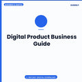 Digital Product Business Guide
