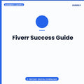 Fiverr Success Guide