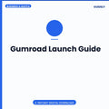 Gumroad Launch Guide