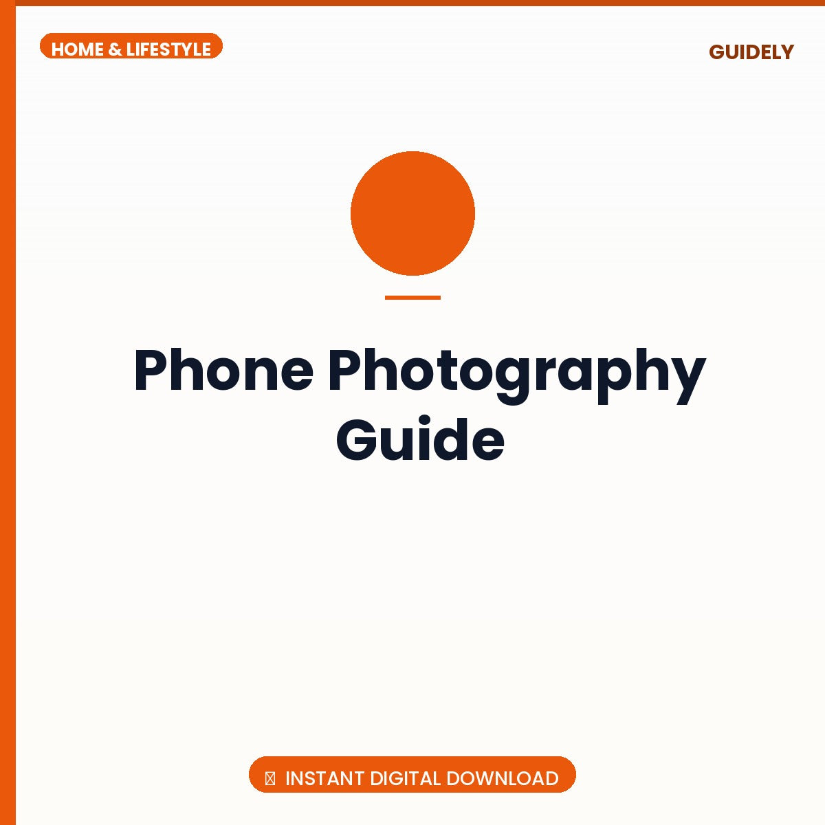 Phone Photography Guide