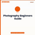 Photography Beginners Guide