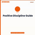 Positive Discipline Guide