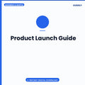 Product Launch Guide