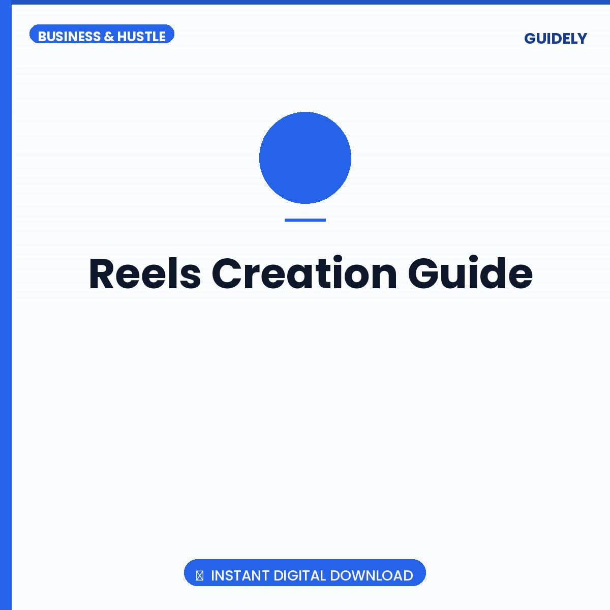 Reels Creation Guide