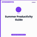 Summer Productivity Guide