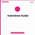 Valentines Guide
