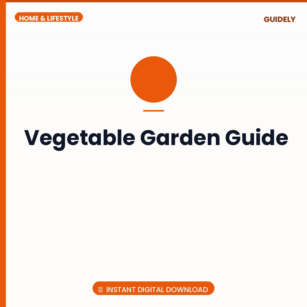 Vegetable Garden Guide