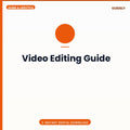 Video Editing Guide