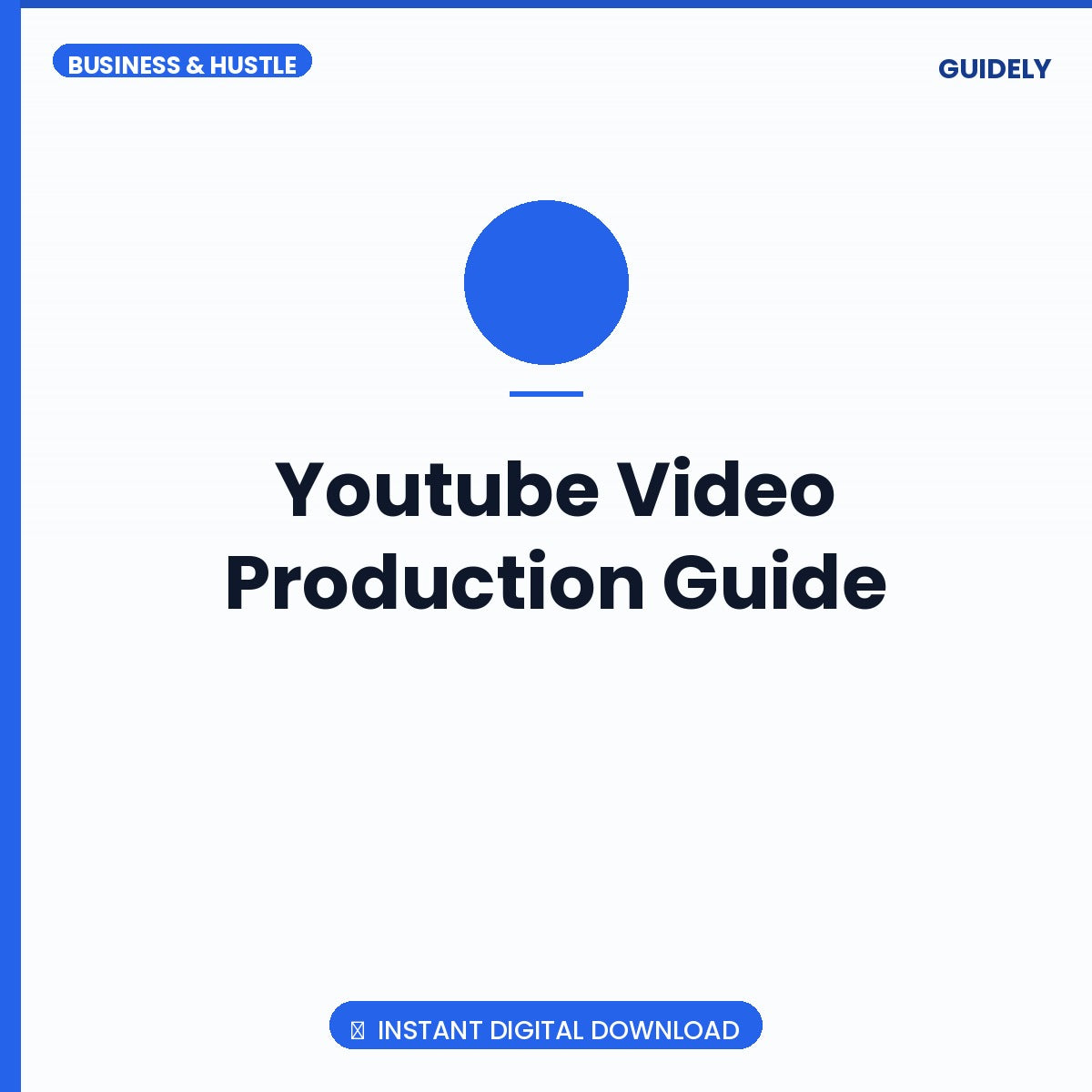 Youtube Video Production Guide
